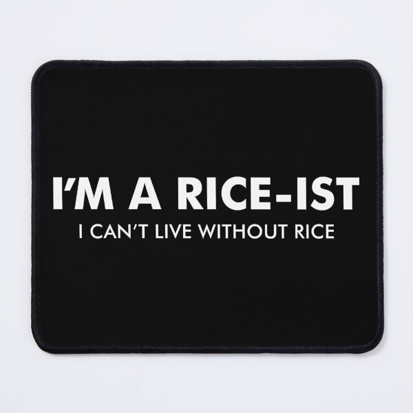 Item preview, I'm a Rice-Ist - Funny Filipino Asian Rice Lover designed and sold by kavitasyavera.