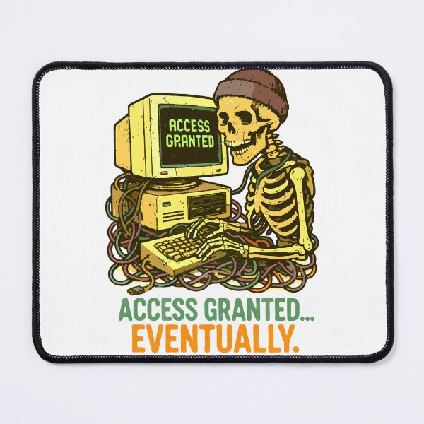 Item preview, Access Granted… Eventually. designed and sold by Remy490.