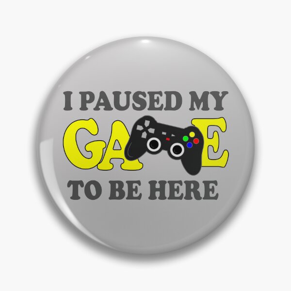 Item preview, I paused my game to be here ... It could be true !!  designed and sold by GNRWorks.