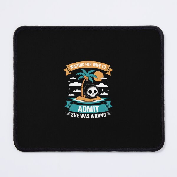 Item preview, Waiting For Wife To Admit She Was Wrong Marriage Joke designed and sold by SyntaxClaw.