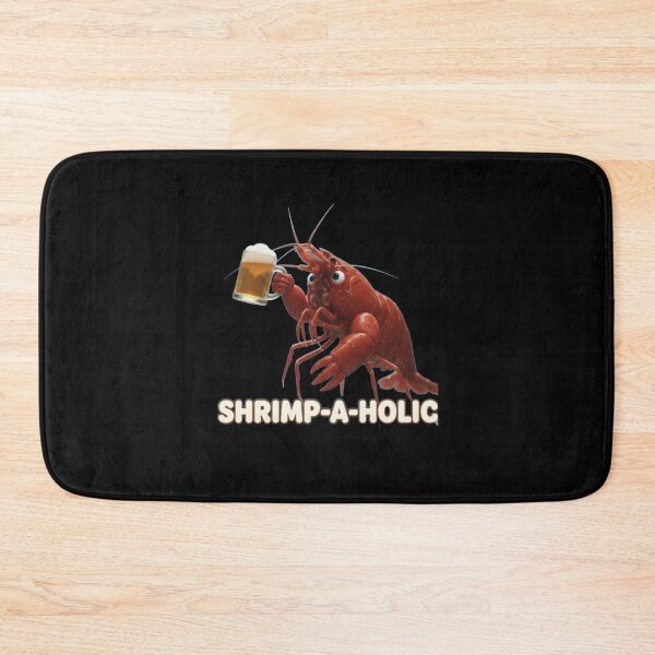Item preview, Shrimp-A-Holic designed and sold by PhansCustoms.