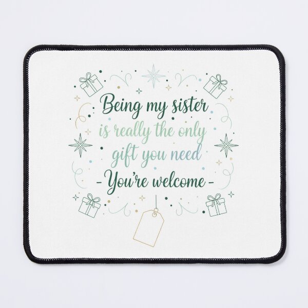 Item preview, Being My Sister is the Only Gift You Need designed and sold by Nitta Studio.