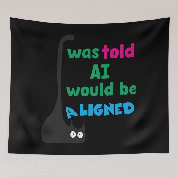 Item preview, I Was Told AI Would Be Aligned – Sarcastic AI Tech designed and sold by dqbzzrmoz1.