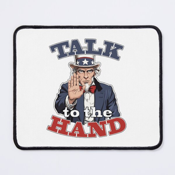Item preview, Talk to the Hand | Uncle Sam Parody Funny Retro Meme T-Shirt designed and sold by Mr Lee.