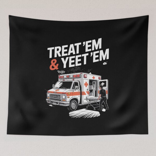 Item preview, Treat 'Em And Yeet 'Em Funny Skeleton Ambulance Meme Sarcasm  designed and sold by milanforbes.