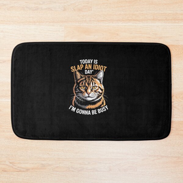 Item preview, Today Is Slap An Idiot Day I'm Gonna Be Busy Funny Humor  designed and sold by khorbiasieno.