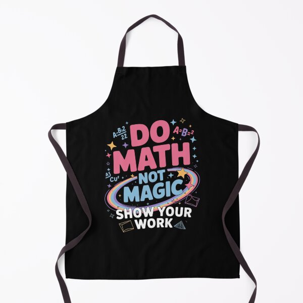 Item preview, Teacher Back To School Do Math Not Magic Show Your work designed and sold by VasilisLamArt.