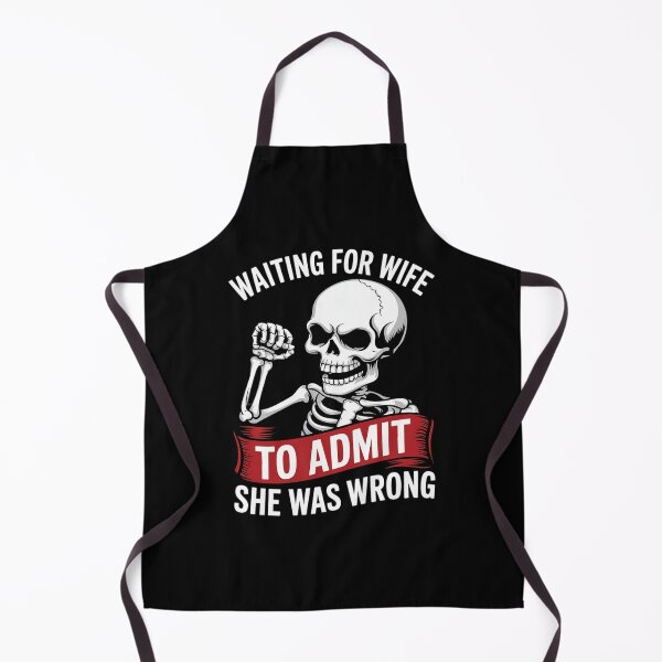 Item preview, Waiting For Wife To Admit She Was Wrong Husband  designed and sold by FadeOfThrone.
