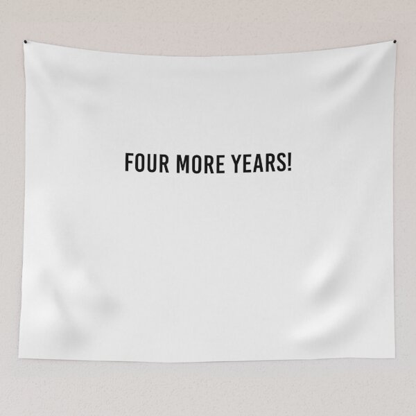 Item preview, FOUR MORE YEARS - DONALD TRUMP designed and sold by Patriotic-Eagle.