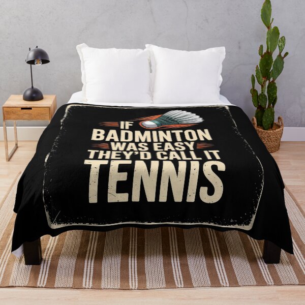 Item preview, If Badminton was easy theyd call it Tennis Badminton designed and sold by Moxizz.
