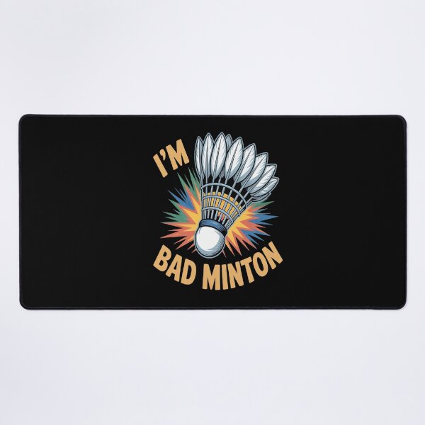 Item preview, I'm Bad Minton Shuttlecock Badminton Player designed and sold by Moxizz.