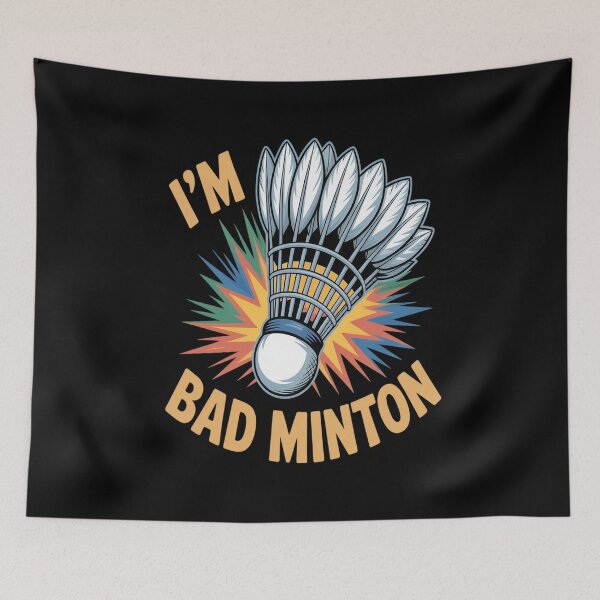 Item preview, I'm Bad Minton Shuttlecock  Badminton Player designed and sold by Moxizz.