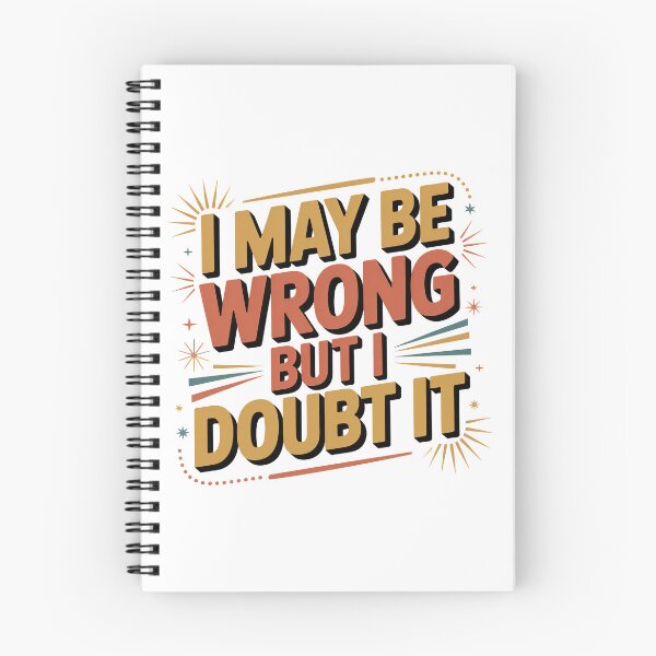 Item preview, I May Be Wrong But I Doubt It designed and sold by graphic-genie.