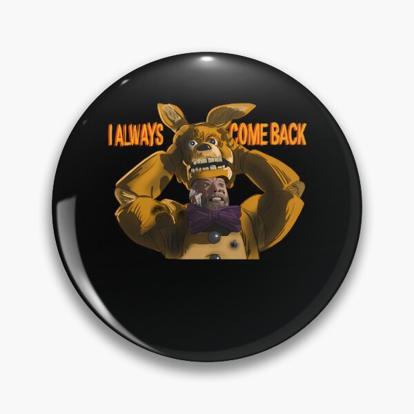 Item preview, I Always Come Back Five Nights At Freddy'S William Afton  designed and sold by jamesricks10.