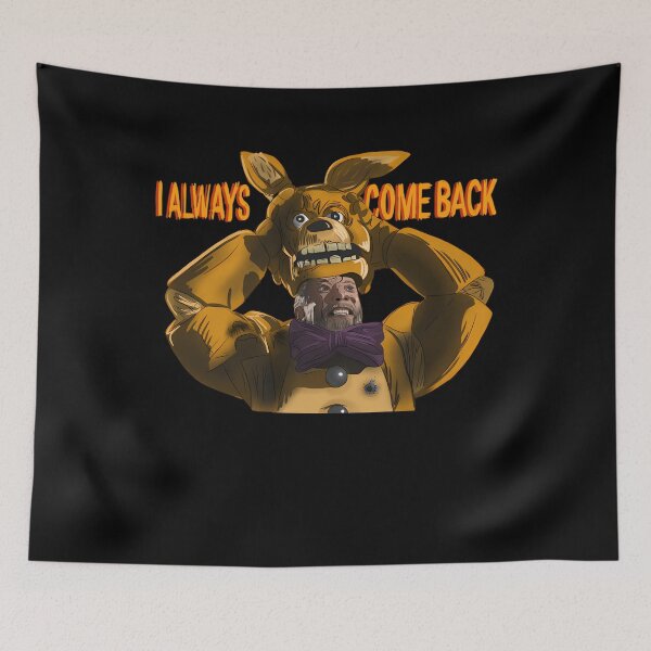 Item preview, I Always Come Back Five Nights At Freddy'S William Afton  designed and sold by jamesricks10.