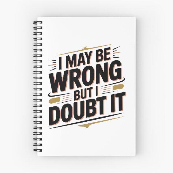 Item preview, I May Be Wrong But I Doubt It designed and sold by graphic-genie.