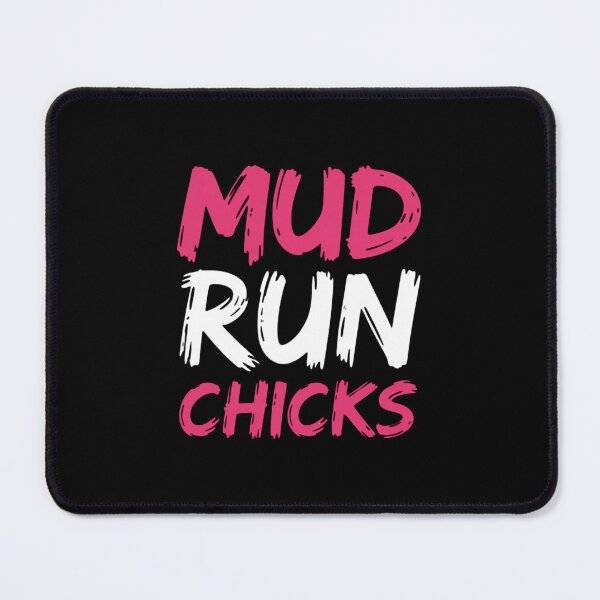 Item preview, Mud Run Chicks Muddy Race Mud Run Mud Run designed and sold by TechnicalSara.