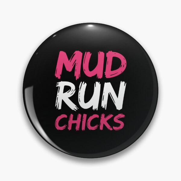 Item preview, Mud Run Chicks Muddy Race Mud Run Mud Run designed and sold by TechnicalSara.