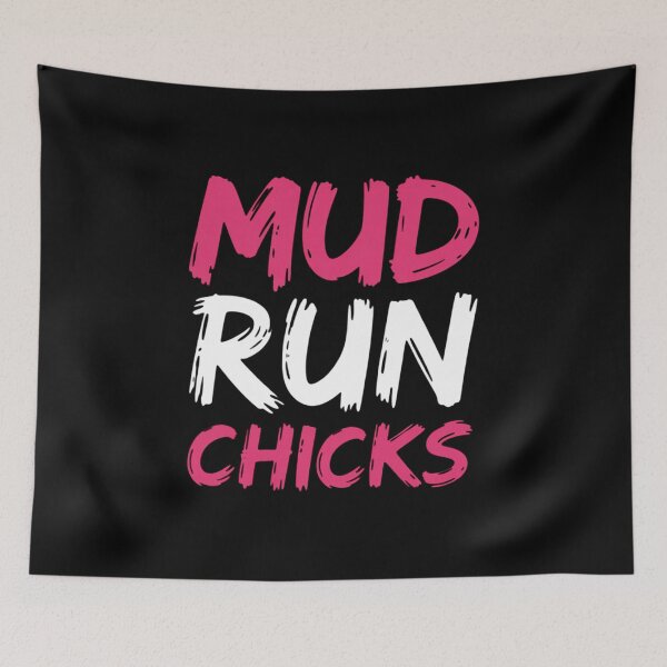 Item preview, Mud Run Chicks Muddy Race Mud Run Mud Run designed and sold by TechnicalSara.