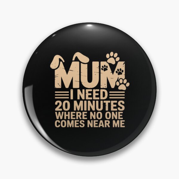 Item preview, Mum I Need 20 Minutes Where Nobody Interrupts Motherhood designed and sold by TechnicalSara.