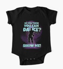 So you think you can Dance? One Piece - Short Sleeve