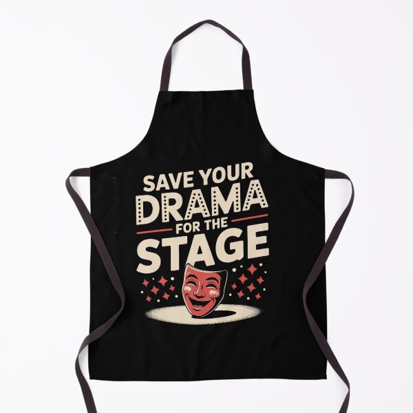 Item preview, Save Your Drama For The Stage Musical Theater Actress designed and sold by milanforbes.