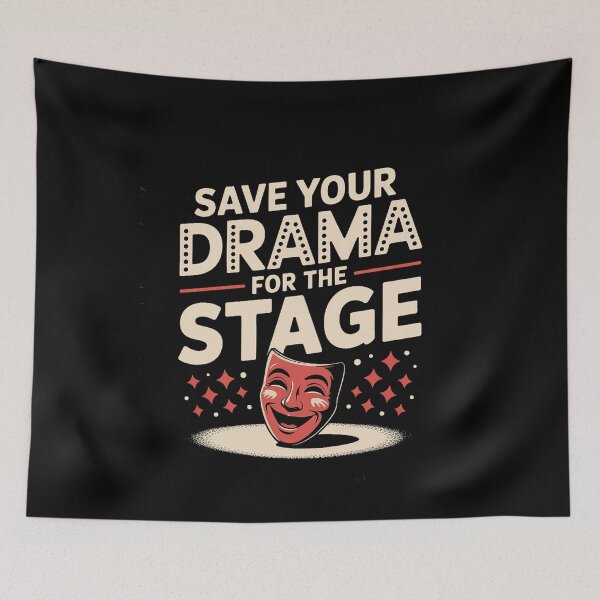 Item preview, Save Your Drama For The Stage  Musical Theater Actress  designed and sold by milanforbes.