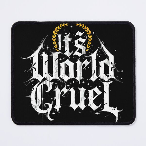 Item preview, Dark Gothic Quote “It’s World Cruel” Blackletter Design designed and sold by VikArtStudio.
