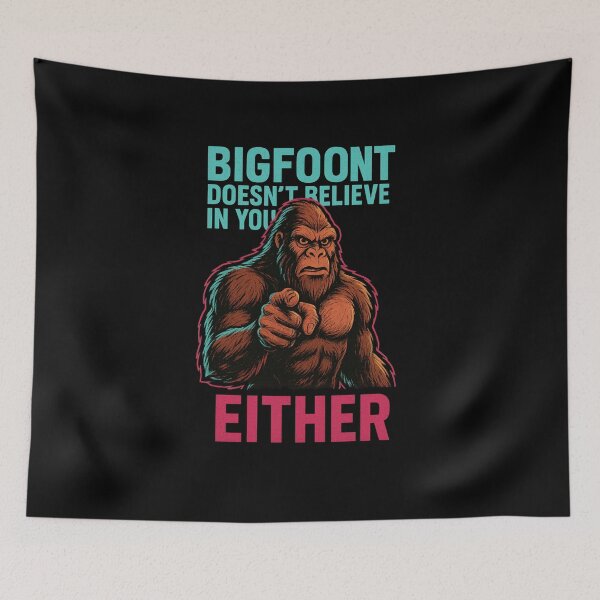 Item preview, Bigfoot Yeti Sasquatch Nobody Believes In You - A Sasquatch Meme You Can See Yourself In designed and sold by SpokeBender.