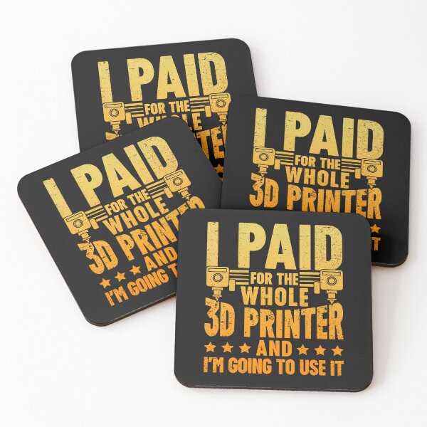 Item preview, I Paid For The Whole 3D Printer And I'M Ging To Use It designed and sold by ArleneJene.
