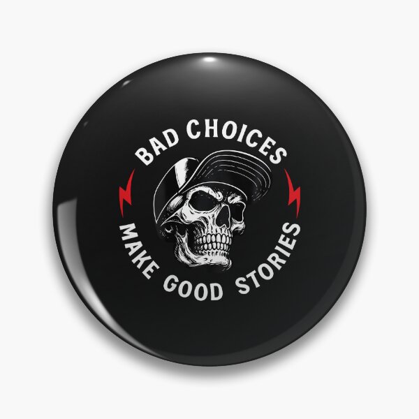 Item preview, Bad Choices Make Good Stories Skull Skeleton designed and sold by ArleneJene.