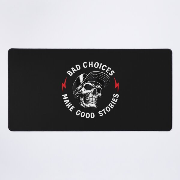 Item preview, Bad Choices Make Good Stories Skull Skeleton designed and sold by ArleneJene.