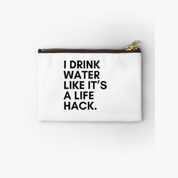 Item preview, I Drink Water Like It’s a Life Hack – Funny Hydration Quote T-Shirt designed and sold by Panom Suavichien.