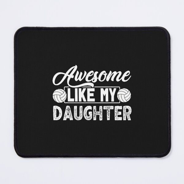 Item preview, Awesome Like My Daughter Volleyball designed and sold by ArleneJene.
