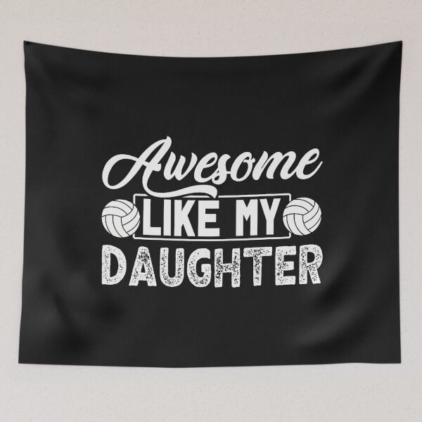 Item preview, Awesome Like My Daughter Volleyball designed and sold by ArleneJene.