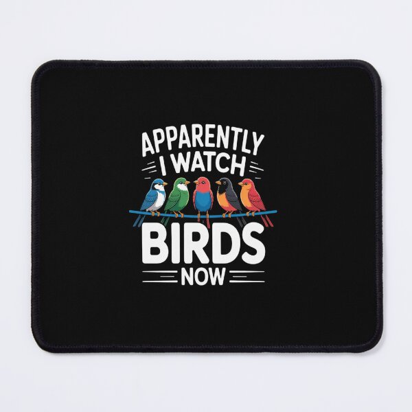 Item preview, Apparently I Watch Birds Now Birdwatching Birding Birder designed and sold by Rrettgison.