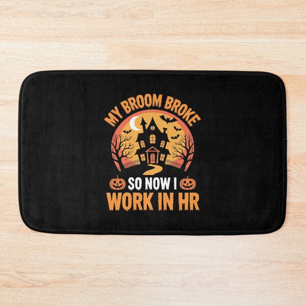 Item preview, My Broom Broke So Now I Work in HR Halloween Human Resources designed and sold by ToggleBet.