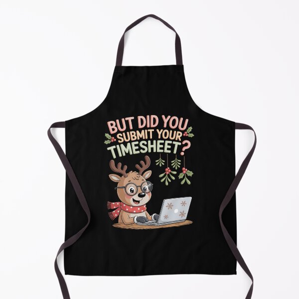Item preview, But Did You Submit Your Timesheet Office Christmas Reindeer designed and sold by johnertullio.
