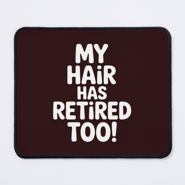 Item preview, My Hair Has Retired Too Bald Guy Man Bald Head Dad designed and sold by BubblePancake.