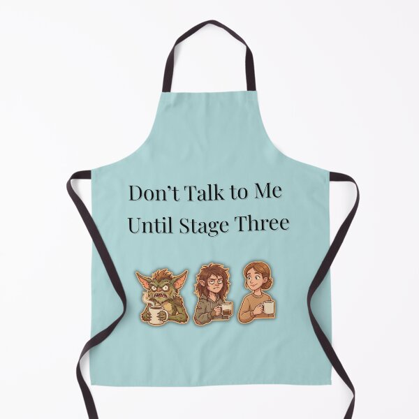 Item preview, Don’t Talk to Me Until Stage Three – Coffee Transformation Design designed and sold by MadeInNapTime.