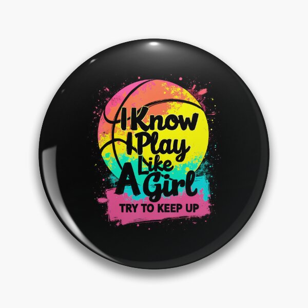 Item preview, Sé que juego como una chica. Intenta seguir el ritmo de una jugadora de baloncesto. designed and sold by EarlineImogene.