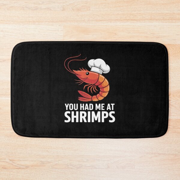 Item preview, Shrimp Lover Seafood Prawn You Had Me At Shrimps  designed and sold by RoyTill0Art.