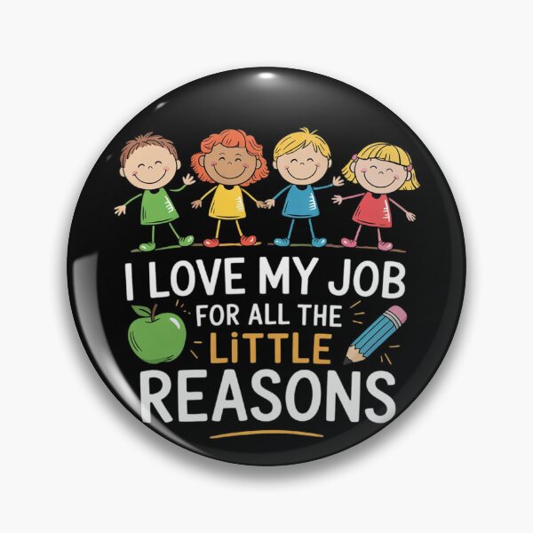 Item preview, Teachers I Love My Job For All The Little Reasons Teacher  designed and sold by RuthGAArt.