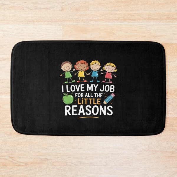 Item preview, Teachers I Love My Job For All The Little Reasons Teacher  designed and sold by RuthGAArt.