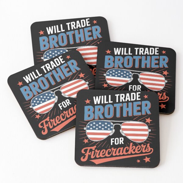 Item preview, Will Trade Brother for Firecrackers Funny USA 4th Of July  designed and sold by RuthGAArt.