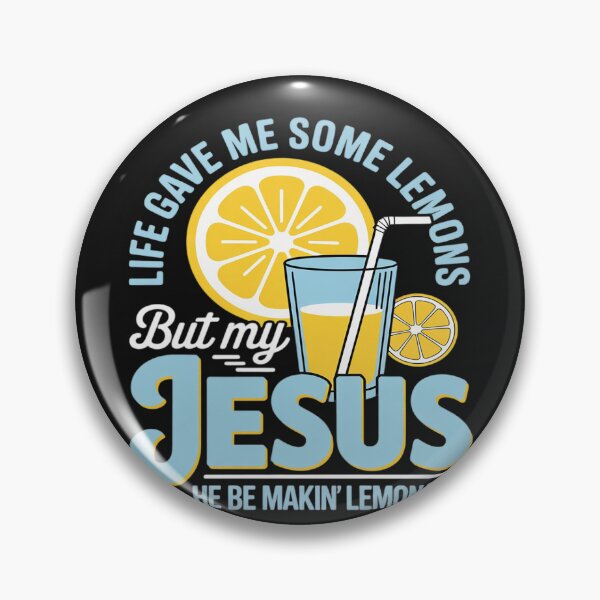 Item preview, Life Gave Me Some Lemons But My Jesus He Be Makin' Lemonade designed and sold by LegendsArt75.