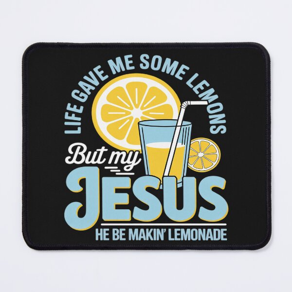 Item preview, Life Gave Me Some Lemons But My Jesus He Be Makin' Lemonade designed and sold by LegendsArt75.
