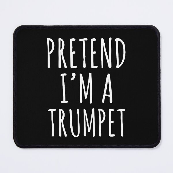 Item preview, Pretend Im A Trumpet Band Practice Humor designed and sold by KelseyYasuko.