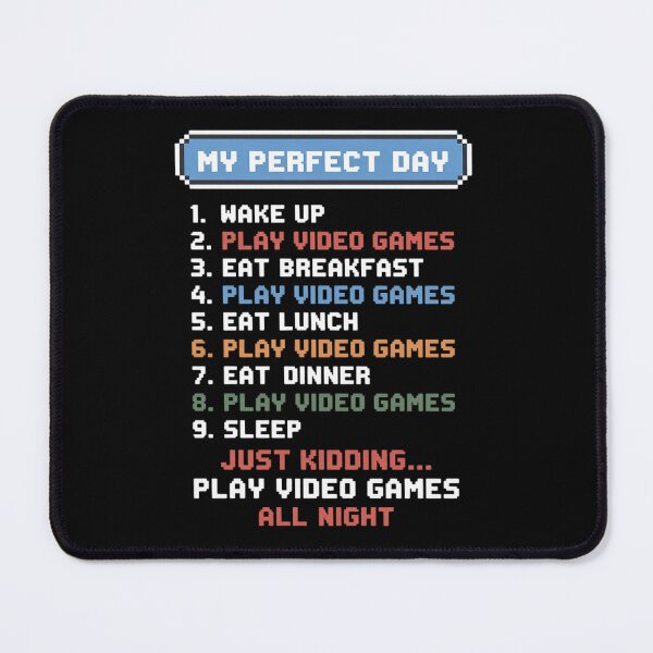 Item preview, My Perfect Day Play Video Games Gamer designed and sold by BubblePancake.