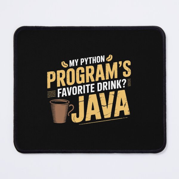Item preview, My Python Program’s Favorite Drink Java Funny designed and sold by BubblePancake.